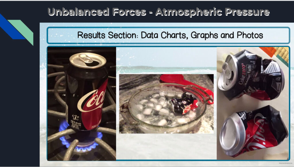 Soda can implosion. Balanced and unbalanced forces