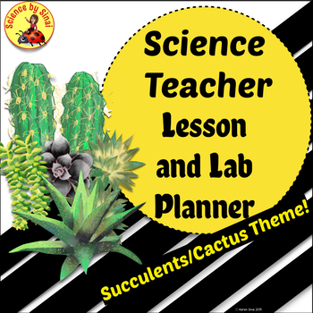 science teacher lesson and lab planner with a succulent/cactus theme