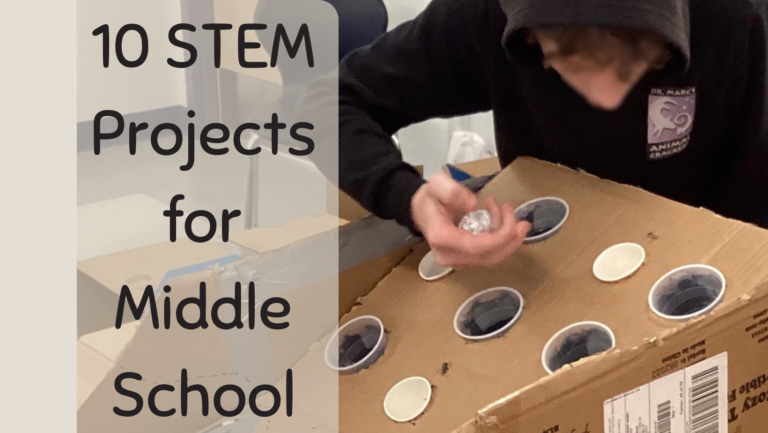 10  Structured STEM Projects For Middle School